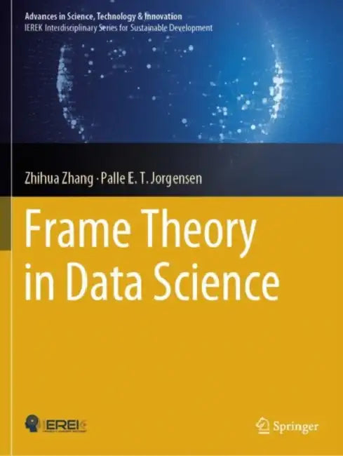 Frame Theory in Data Science by Zhihua Zhang