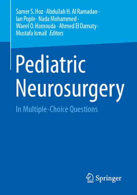 Pediatric Neurosurgery: In Multiple-Choice Questions by Samer S. Hoz