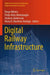Digital Railway Infrastructure by Diogo Ribeiro