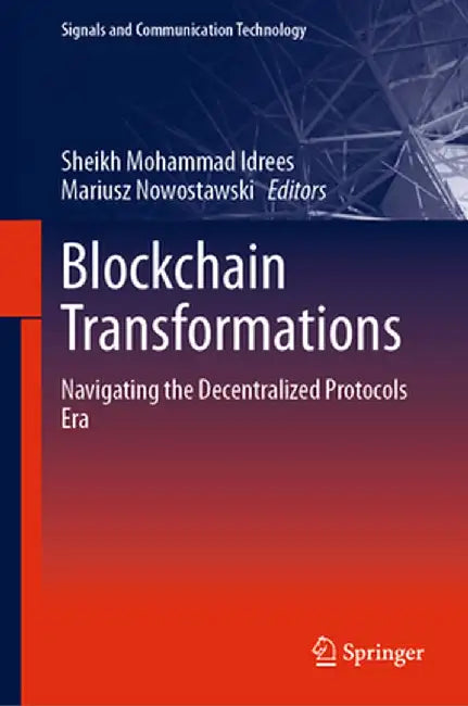 Blockchain Transformations: Navigating the Decentralized Protocols Era by Sheikh Mohammad Idrees