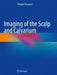 Imaging of the Scalp and Calvarium by Philippe Demaerel