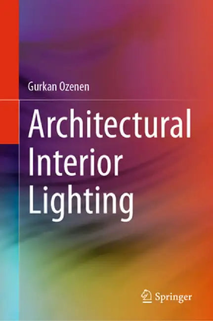 Architectural Interior Lighting by Gurkan Ozenen
