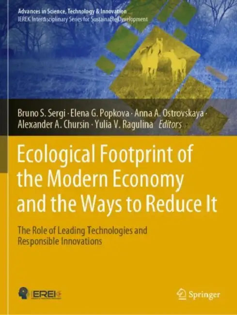 Ecological Footprint of the Modern Economy and the Ways to Reduce It: The Role of Leading Technologies and Responsible Innovations by Bruno S. Sergi