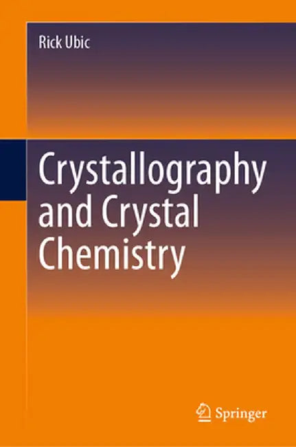 Crystallography and Crystal Chemistry by Rick Ubic