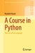 A Course in Python: The Core of the Language by Roozbeh Hazrat