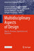 Multidisciplinary Aspects of Design: Objects, Processes, Experiences and Narratives by Francesca Zanella