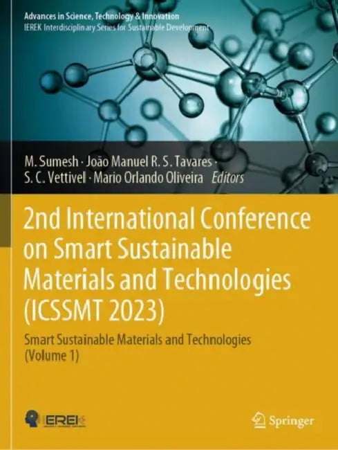 2nd International Conference on Smart Sustainable Materials and Technologies (ICSSMT 2023): Smart Sustainable Materials and Technologies by M. Sumesh