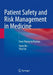 Patient Safety and Risk Management in Medicine: From Theory to Practice by Yaron Niv