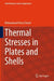 Thermal Stresses in Plates and Shells by Mohammad Reza Eslami