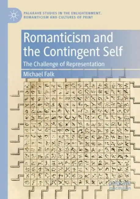 Romanticism and the Contingent Self: The Challenge of Representation by Michael Falk