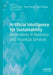 Artificial Intelligence for Sustainability: Innovations in Business and Financial Services by Thomas Walker