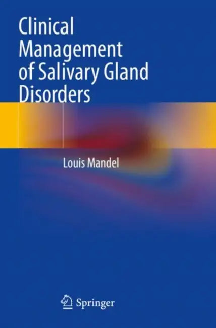 Clinical Management of Salivary Gland Disorders by Louis Mandel