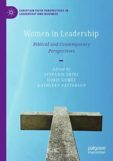 Women in Leadership: Biblical and Contemporary Perspectives by Stefanie Ertel