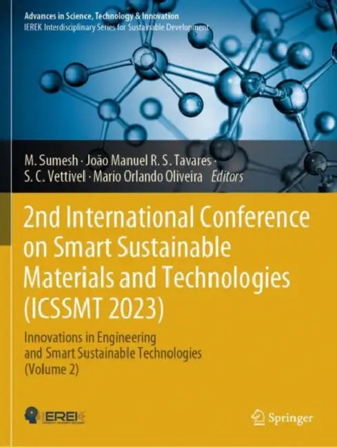 2nd International Conference on Smart Sustainable Materials and Technologies (ICSSMT 2023): Innovations in Engineering and Smart Sustainable Technologies by M. Sumesh