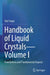 Handbook of Liquid Crystals: Foundations and Fundamental Aspects by Shri Singh