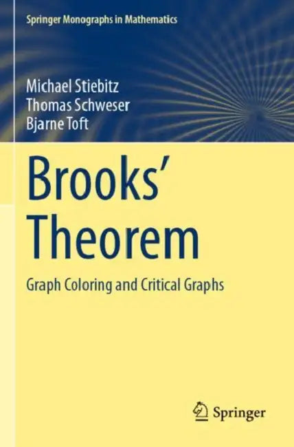Brooks' Theorem: Graph Coloring and Critical Graphs by Michael Stiebitz