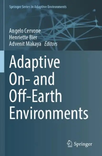 Adaptive On- and Off-Earth Environments by Angelo Cervone