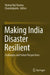 Making India Disaster Resilient: Challenges and Future Perspectives by Vishwa Raj Sharma