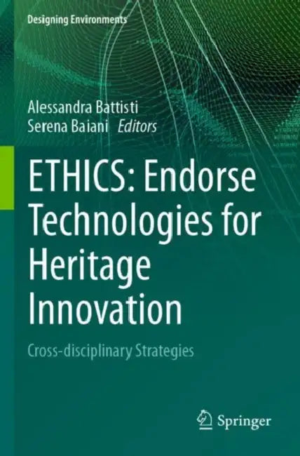 ETHICS: Endorse Technologies for Heritage Innovati by Alessandra Battisti