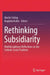 Rethinking Subsidiarity: Multidisciplinary Reflections on the Catholic Social Tradition by Martin Schlag