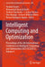 Intelligent Computing and Optimization: Proceedings of the 6th International Conference on Intelligent Computing and Optimization 2023 (Ico2023), Volu by Pandian Vasant