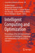 Intelligent Computing and Optimization: Proceedings of the 6th International Conference on Intelligent Computing and Optimization 2023 (Ico2023), Volu by Pandian Vasant