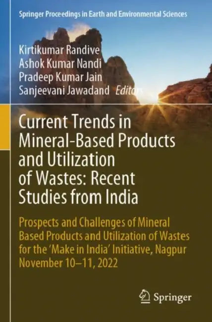 Current Trends in Mineral-Based Products and Utilization of Wastes: Recent Studies from India by Kirtikumar Randive