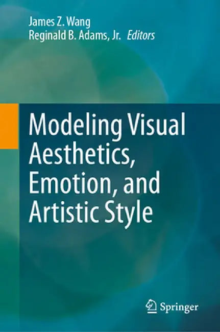 Modeling Visual Aesthetics, Emotion, and Artistic Style by James Z. Wang