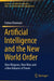 Artificial Intelligence and the New World Order: New Weapons, New Wars and a New Balance of Power by Fatima Roumate