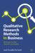 Qualitative Research Methods in Business: Techniques for Data Collection and Analysis by José Osvaldo de Sordi