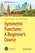 Symmetric Functions: A Beginner's Course by Evgeny Smirnov