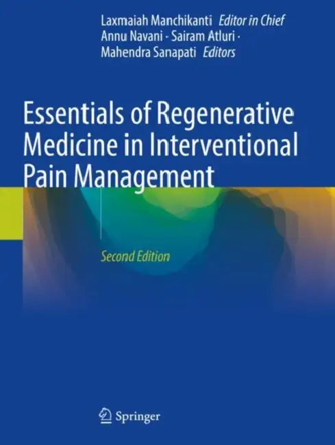 Essentials of Regenerative Medicine in Interventional Pain Management by Laxmaiah Manchikanti