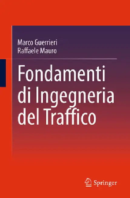 Fondamenti Di Ingegneria del Traffico by Marco Guerrieri
