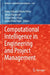 Computational Intelligence in Engineering and Project Management by Pedro Yobanis Piñero Pérez