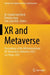 XR and Metaverse: Proceedings of the 8th International Xr-Metaverse Conference 2023, Las Vegas, USA by M. Claudia Tom Dieck