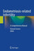 Endometriosis-related Infertility: A Comprehensive Manual by Simone Ferrero