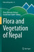 Flora and Vegetation of Nepal by Maan Bahadur Rokaya