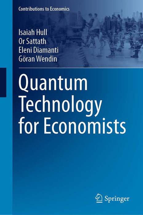 Quantum Technology for Economists by Isaiah Hull