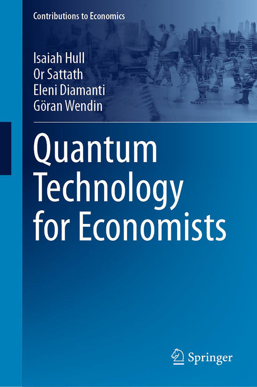 Quantum Technology for Economists by Isaiah Hull