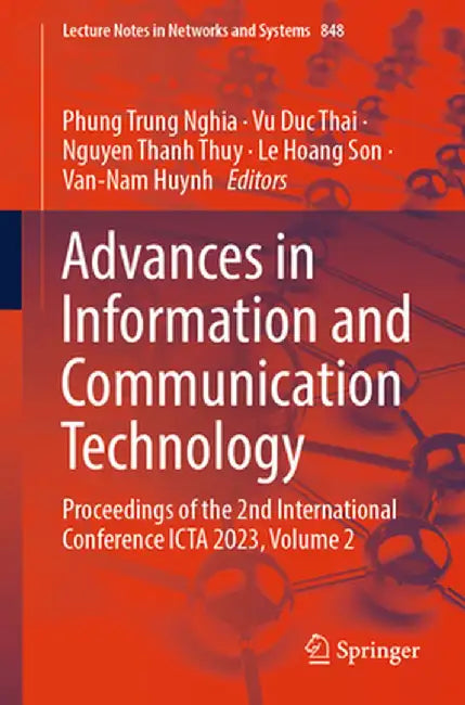Advances in Information and Communication Technology: Proceedings of the 2nd International Conference Icta 2023, Volume 2 by Phung Trung Nghia
