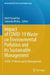 Impact of COVID-19 Waste on Environmental Pollution and Its Sustainable Management: Covid-19 Waste and Its Management by Alok Prasad Das