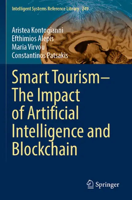 Smart Tourism-The Impact of Artificial Intelligence and Blockchain by Aristea Kontogianni