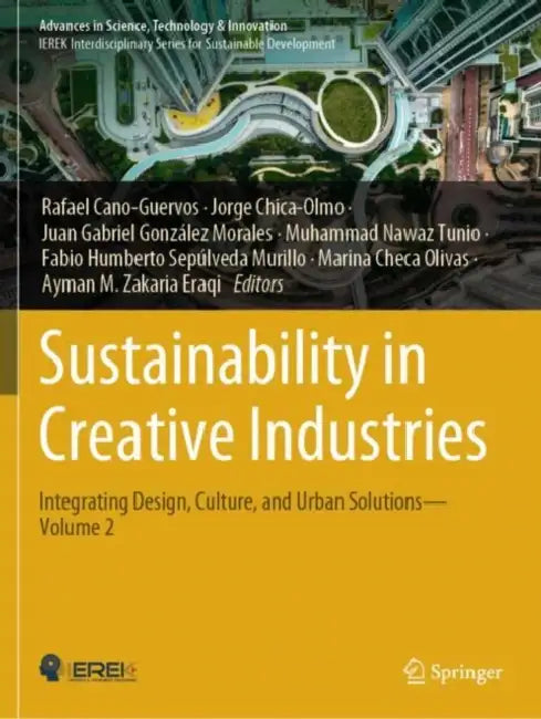 Sustainability in Creative Industries: Integrating Design, Culture, and Urban Solutions by Rafael Cano-Guervos