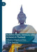Buddhist Public Advocacy and Activism in Thailand: A Rhetoric of Dignity and Duty by Craig M. Pinkerton