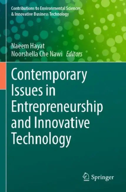 Contemporary Issues in Entrepreneurship and Innovative Technology by Naeem Hayat