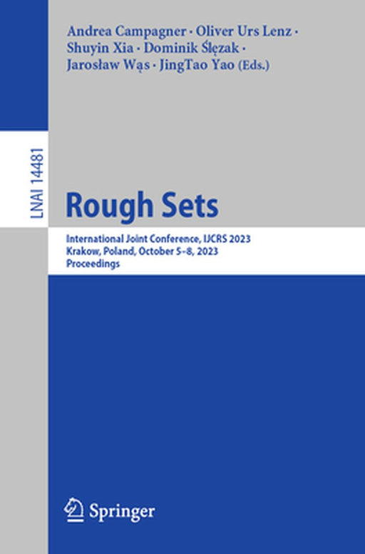 Rough Sets: International Joint Conference, Ijcrs 2023, Krakow, Poland, October 5-8, 2023, Proceedings by Andrea Campagner
