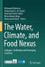 The Water, Climate, and Food Nexus: Linkages, Challenges and Emerging Solutions by Mohamed Behnassi