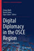 Digital Diplomacy in the OSCE Region: From Theory to Practice by Erman Akıllı