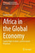 Africa in the Global Economy: Capital Flight, Enablers, and Decolonial Responses by Gorden Moyo
