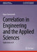 Correlation in Engineering and the Applied Sciences: Applications in R by Chattamvelli, Rajan